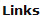 Links